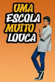 Poster do filme Uma Escola Muito Louca