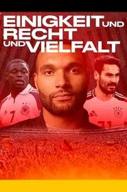 Unity and justice and diversity - The national team between racism and identification movie poster