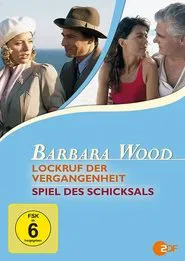 Barbara Wood - Lockruf der Vergangenheit movie poster