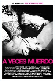 A veces muerdo movie poster