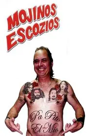 Mojinos Escozios - Pa pito el mio movie poster
