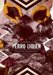 Perro Liquen movie poster