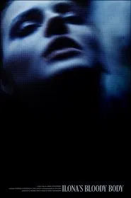 Ilona's Bloody Body movie poster