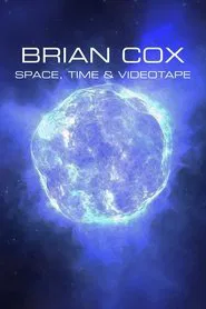Poster do filme Brian Cox: Space, Time & Videotape