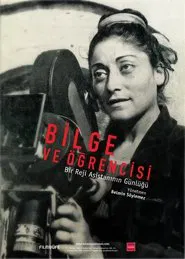 Bilge and Her Apprentice: Diary of an Assistant Director movie poster
