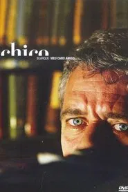 Chico Buarque - Meu Caro Amigo movie poster