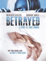 Betrayed: A Story of Three Women movie poster