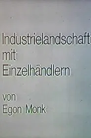 Industrielandschaft mit Einzelhändlern movie poster