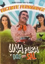 Una pura y dos con sal movie poster