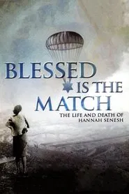 Blessed Is the Match: The Life and Death of Hannah Senesh movie poster