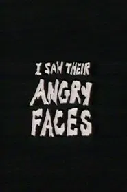 Poster do filme I Saw Their Angry Faces