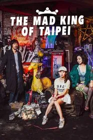 The Mad King of Taipei movie poster