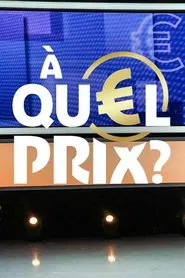 À quel prix ? tv show poster