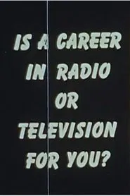 Poster do filme Is a Career In Radio or Television for You?