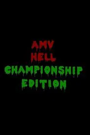 AMV Hell: Championship Edition movie poster