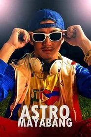Poster do filme Astro Mayabang