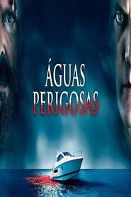 Poster do filme Águas Perigosas