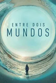 Poster da série Entre Dois Mundos