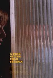 A Fire in the Cold Season movie poster