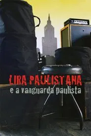 Lira Paulistana e a Vanguarda Paulista movie poster