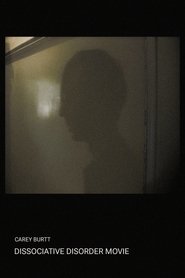 Dissociative Disorder Movie movie poster