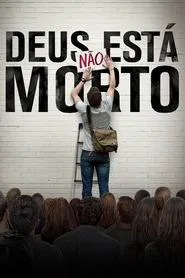 Poster do filme Deus Não Está Morto