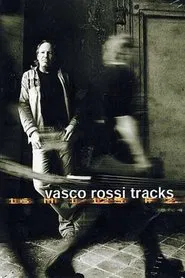 Vasco Rossi - Tracks movie poster