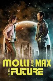 Molli and Max in the Future movie poster