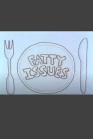 Poster do filme Fatty Issues