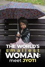 The World's Smallest Woman: Meet Jyoti movie poster