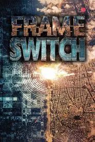 Frame Switch movie poster