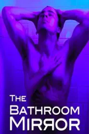 The Bathroom Mirror movie poster