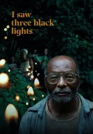 I Saw Three Black Lights movie poster