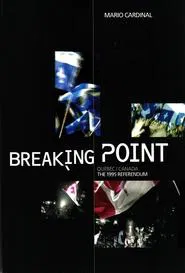 Breaking Point: Canada/Quebec - The 1995 Referendum movie poster