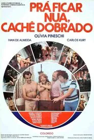 Pra Ficar Nua, Cachê Dobrado movie poster