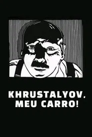 Poster do filme Krustalyov, Meu Carro!