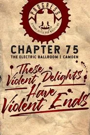 PROGRESS Chapter 75: These Violent Delights Have Violent Ends movie poster