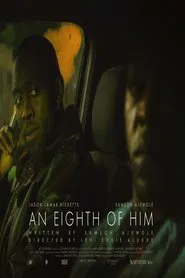 An Eighth of Him movie poster