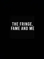 The Fringe, Fame and Me movie poster