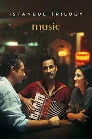 Istanbul Trilogy: Music movie poster