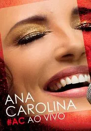 Ana Carolina - #AC Ao Vivo movie poster