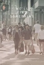 We'll Find Something movie poster