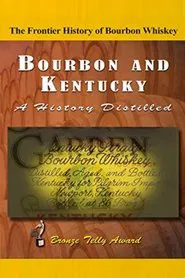 Bourbon & Kentucky: A History Distilled movie poster