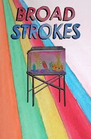 Broad Strokes movie poster