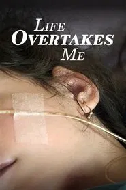 Life Overtakes Me movie poster