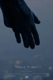 Whole To Part movie poster