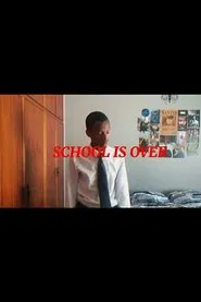 Poster do filme School Is Over