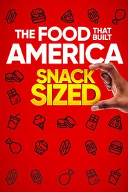 The Food That Built America Snack Sized tv show poster