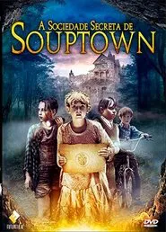 Poster do filme A Sociedade Secreta de Souptown