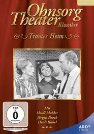 Ohnsorg Theater - Trautes Heim movie poster